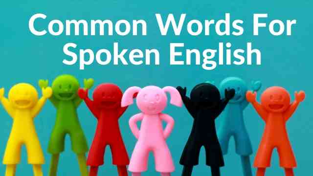 Common Words For Spoken English