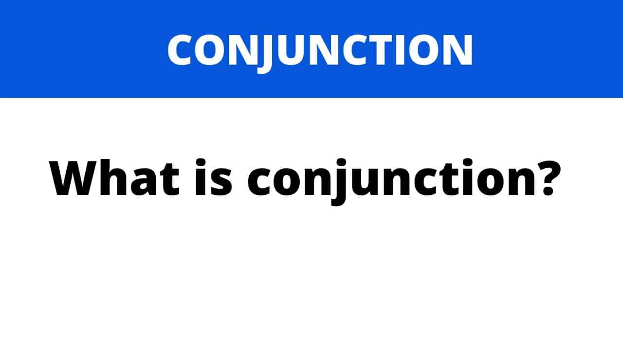 Conjunction Ki Definition | Grammar | Definition Of Conjunction ( July ...