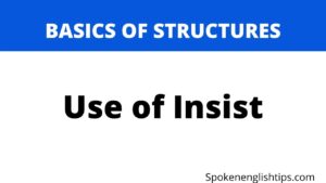 Insist example sentence | Spoken English