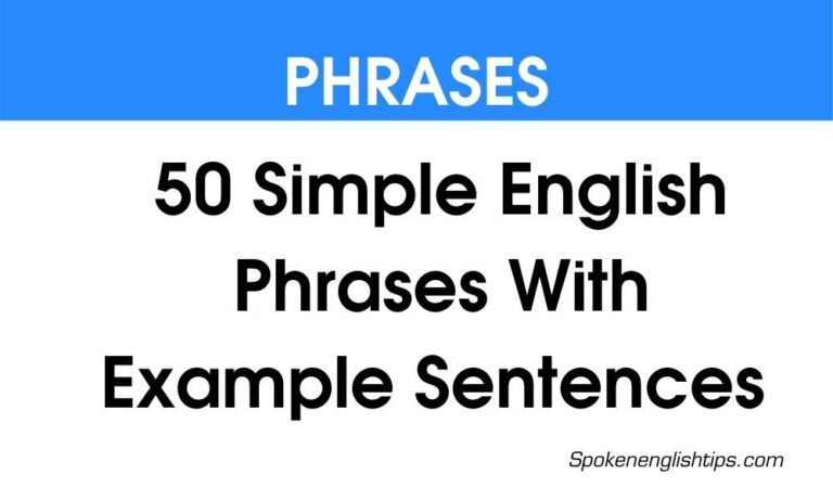 50 Simple English Phrases With Example Sentences