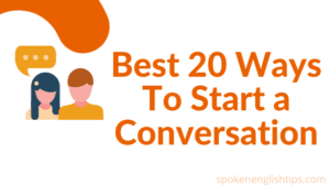 Best ways to start a conversation