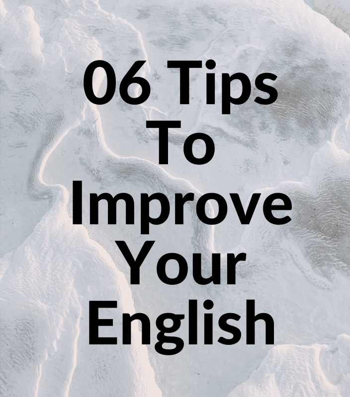 6 tips to improve english