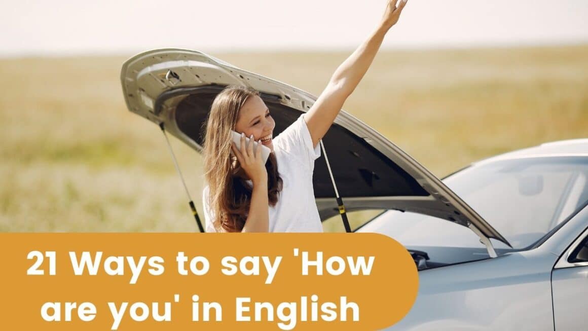 21 Different Ways to Say How are you? In English