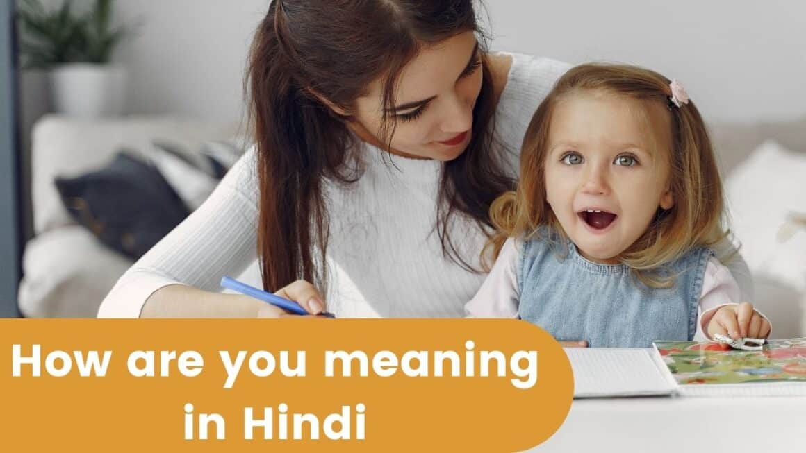 How Are You Meaning In Hindi | 16 तरीके से 'हाउ आर यू' का रिप्लाई दे 2023