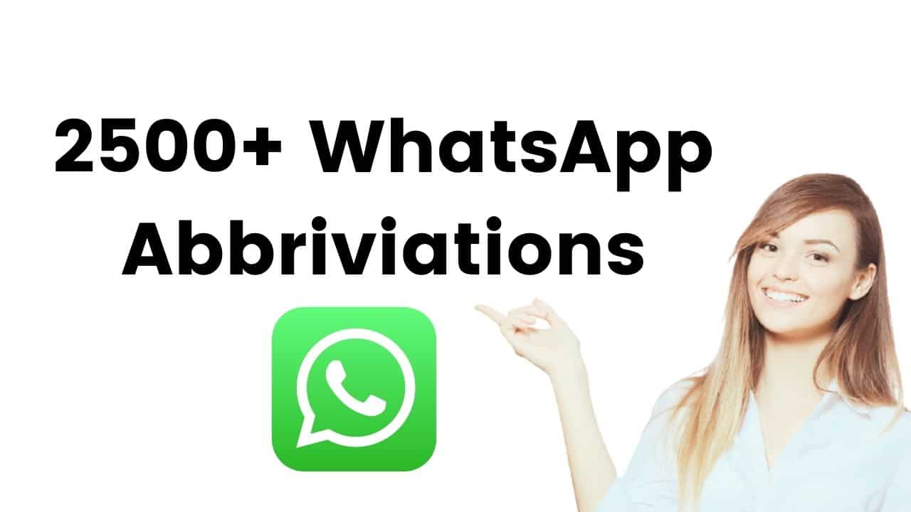 Short Forms of Words used in WhatsApp | 2500+Abbreviations