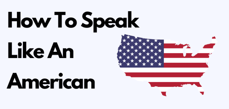 how to speak like an american