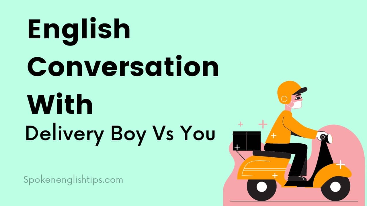 Conversation with delivery boy
