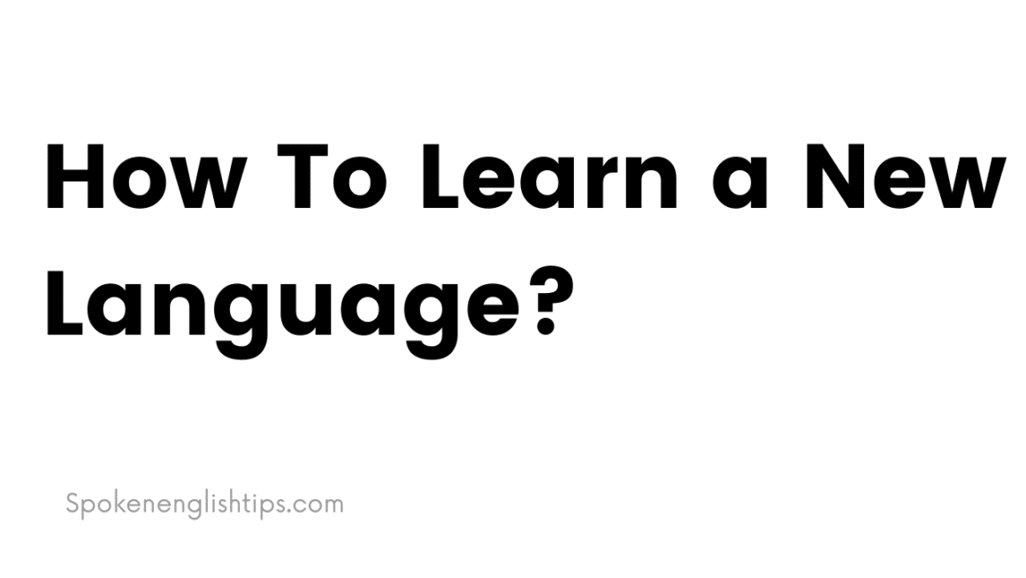 how to learn a new langage