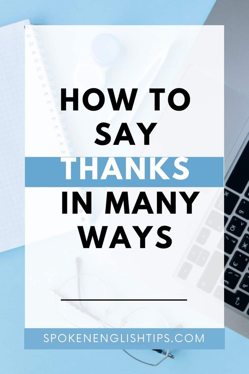 Ways to Say thanks and "Thank you very much"