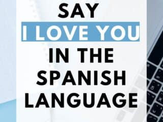how to say I love you in spanish
