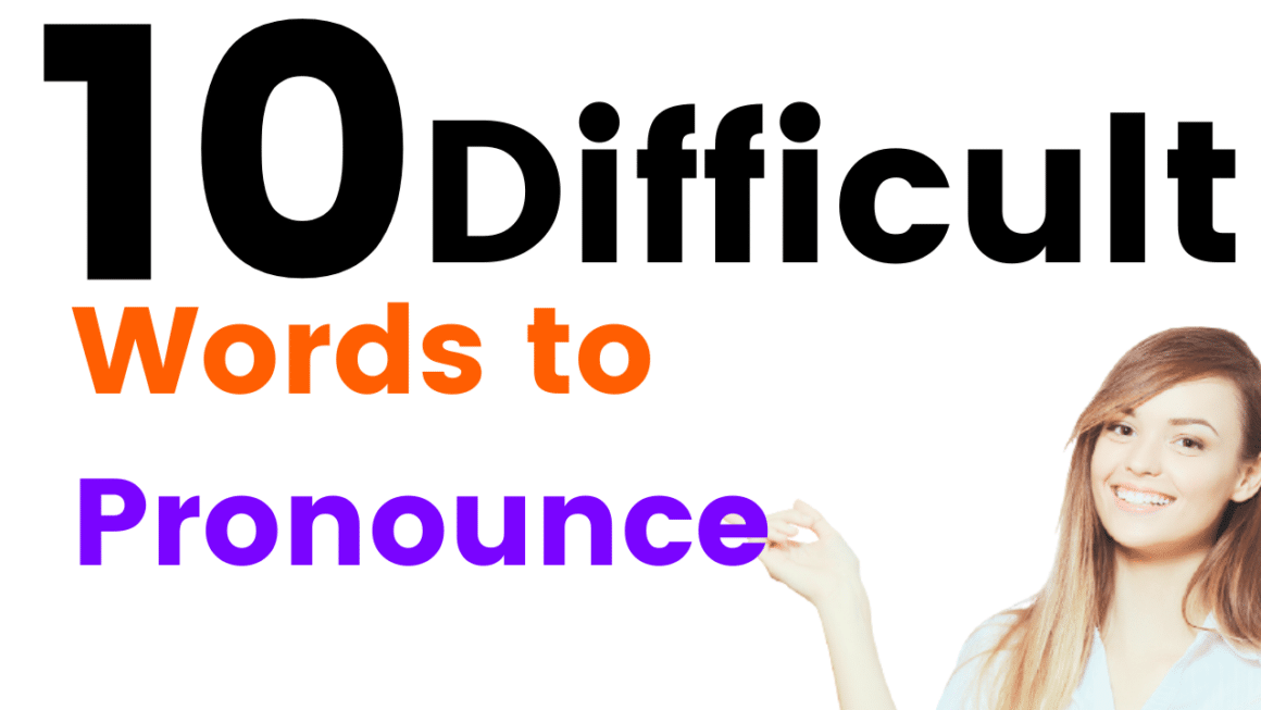 10 words which Difficult to Pronounced - Spoken English Tips
