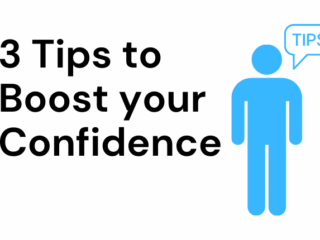 3 tips to boost your confidence