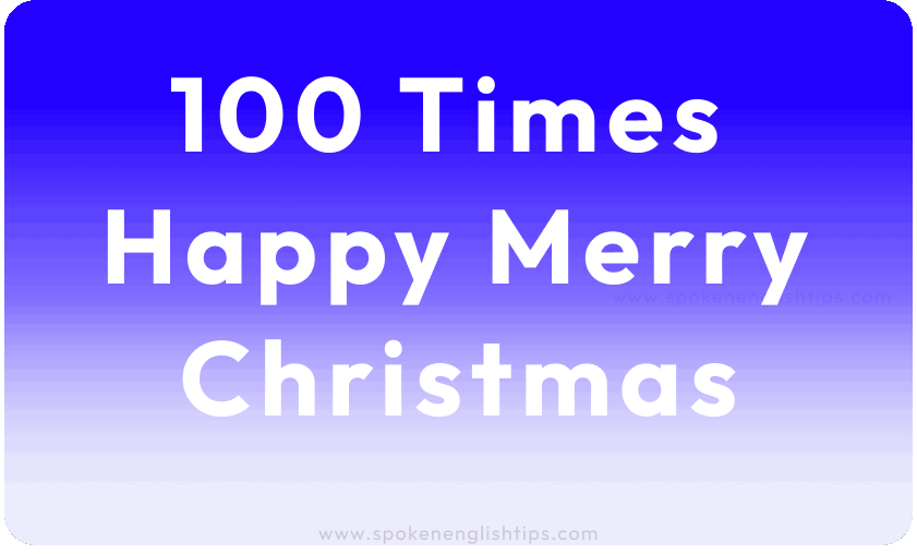 100 times happy merry christmas