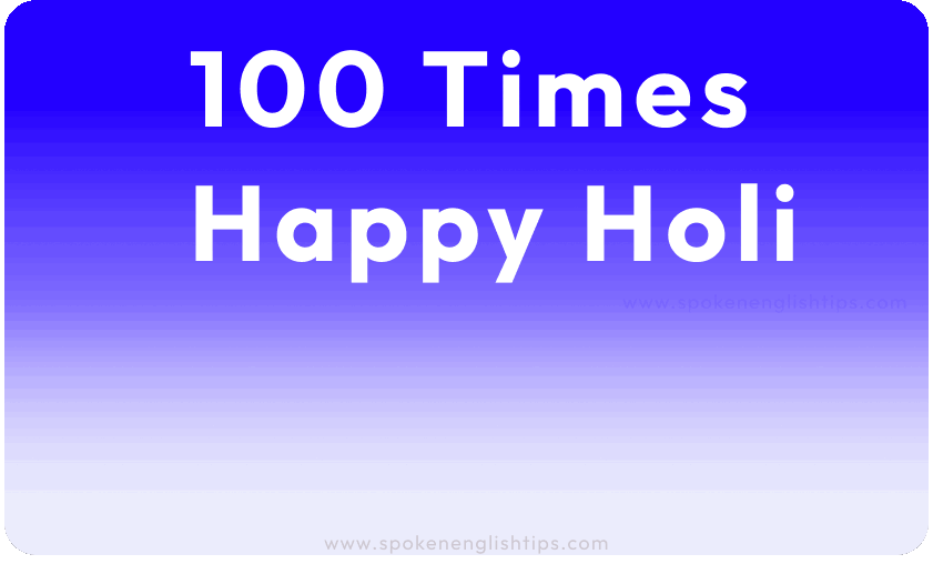 100 Times Happy Holi | Wishing Happy Holi 100 times
