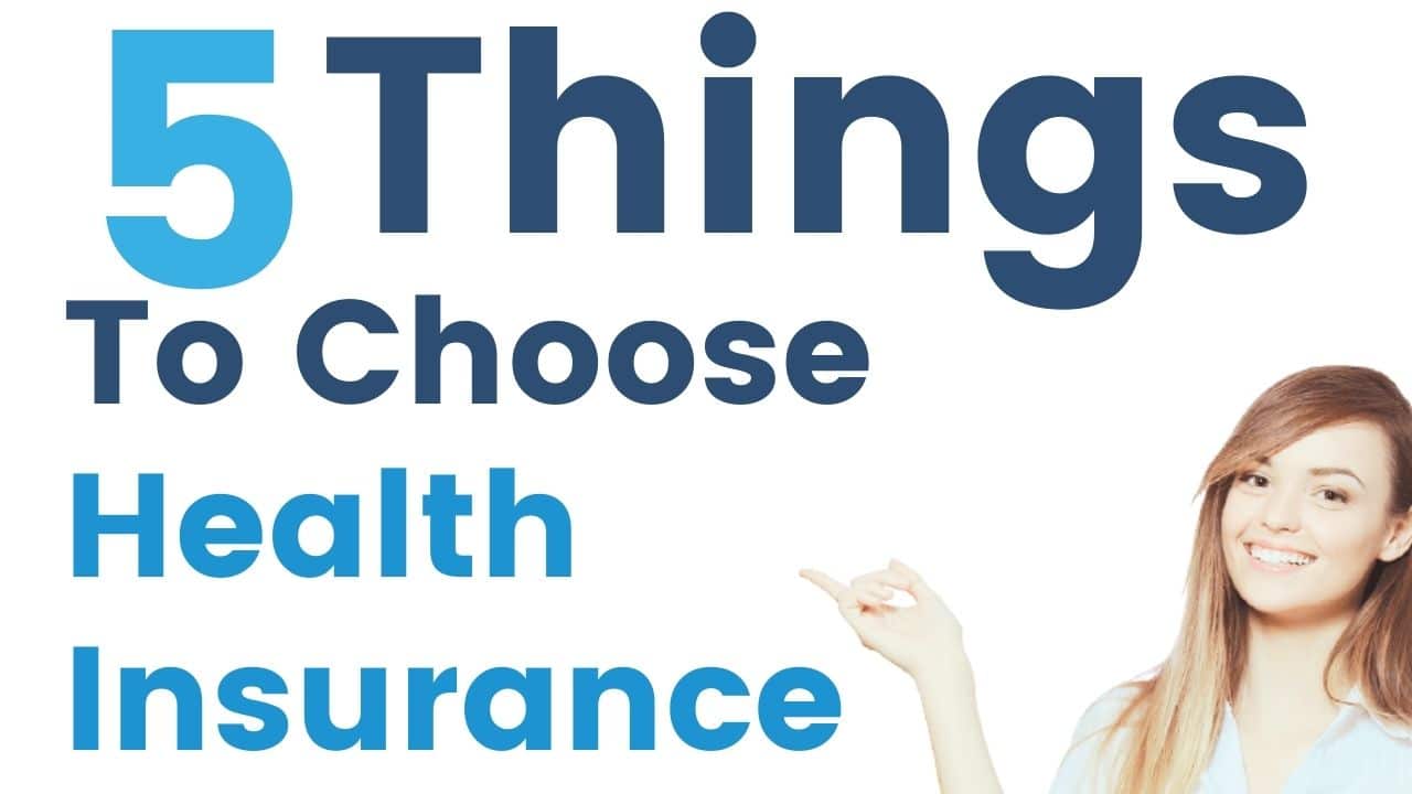 5 Things to Consider When Purchasing Health Insurance – (June 2022)