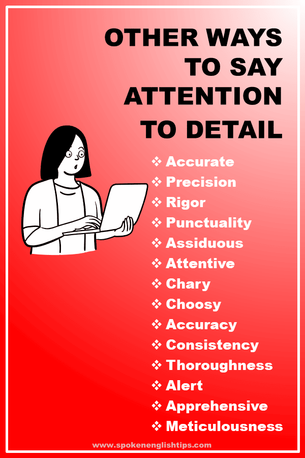 Other Ways To Say Attention To Detail