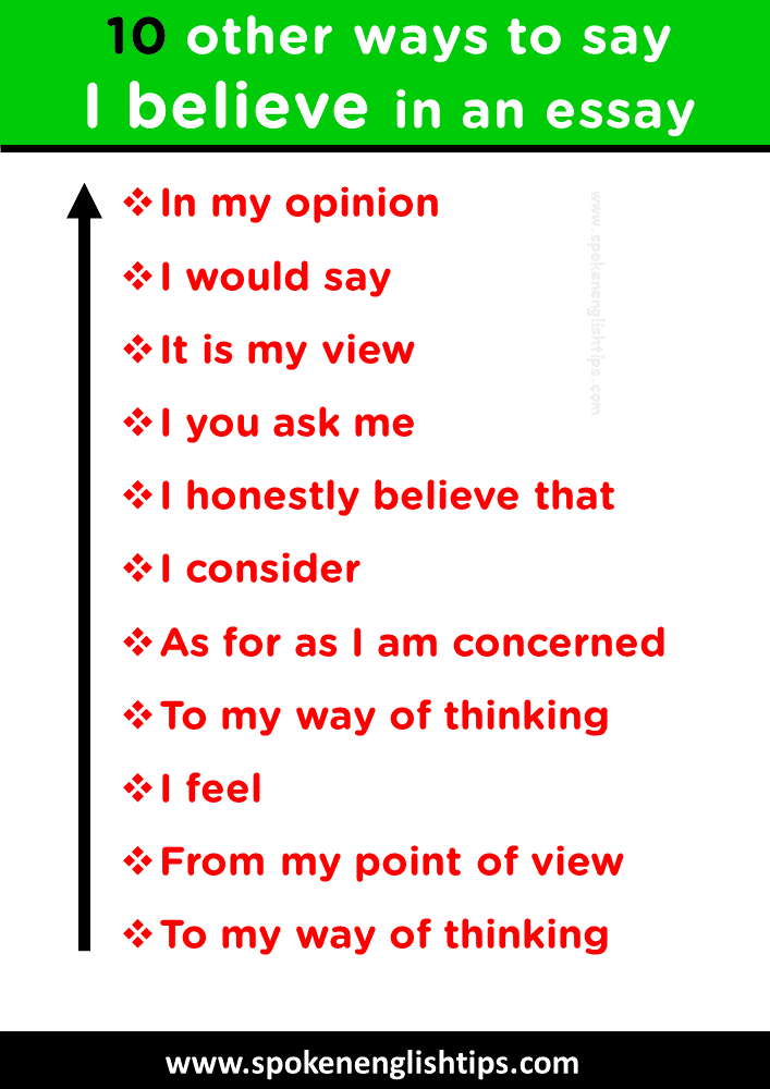 10 Other Ways To Say I Believe In An Essay