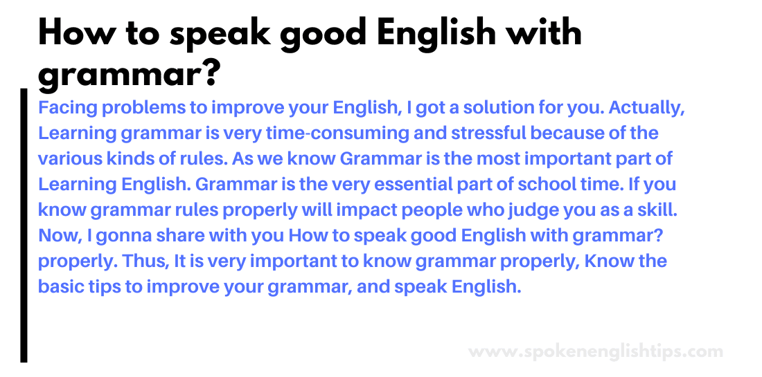 How to speak good English with grammar?