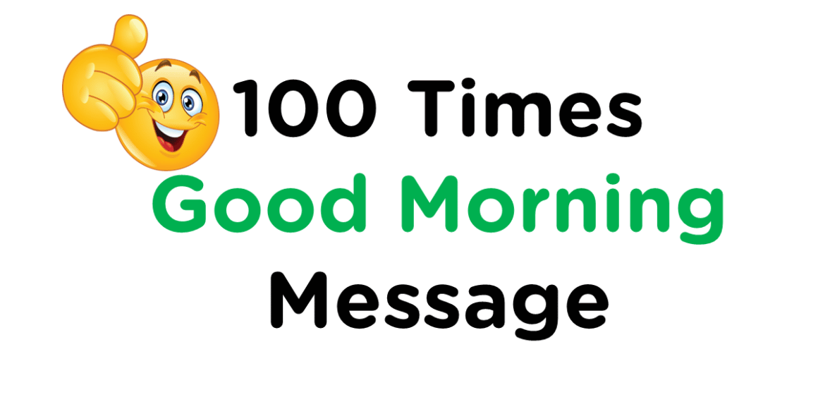 100 Times Good Morning Message
