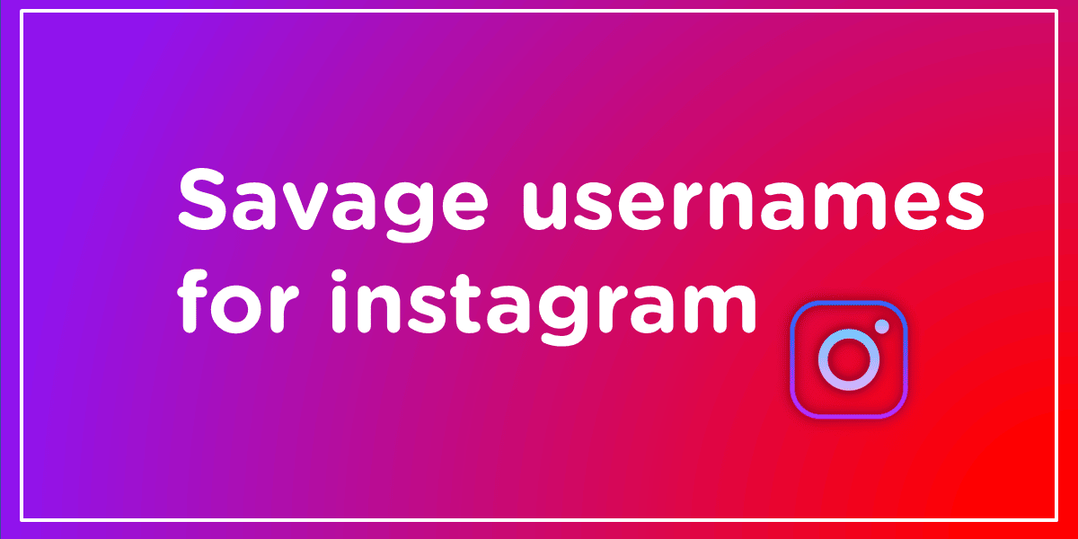 instagram-username-savage-usernames-for-instagram