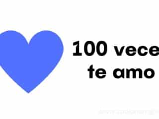 100 veces te amo