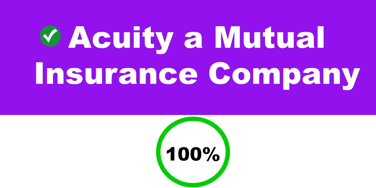 Acuity a Mutual Insurance Company