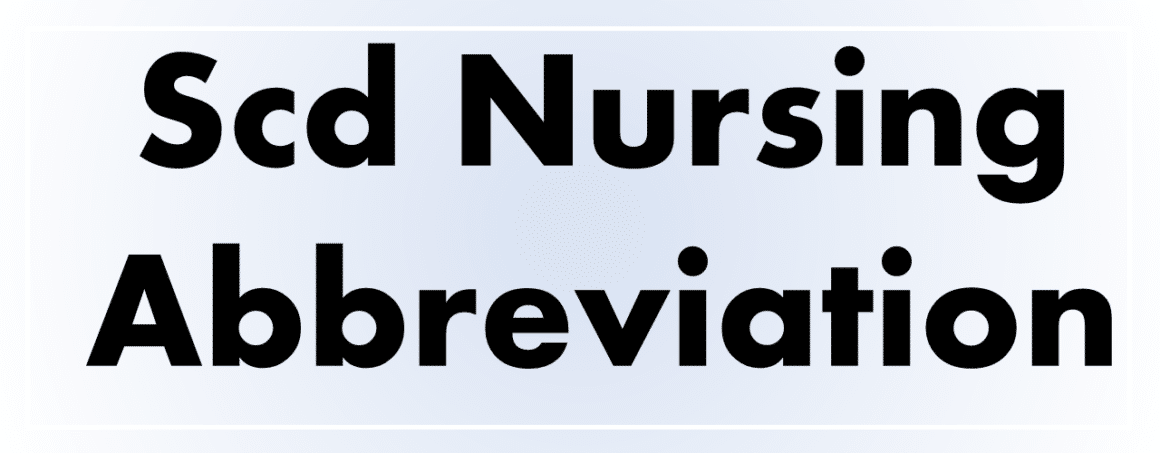 Scd Nursing Abbreviation