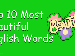 Top 10 Most Beautiful English Words