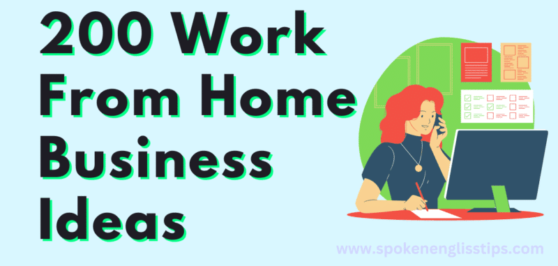 200 Work from home Business Ideas