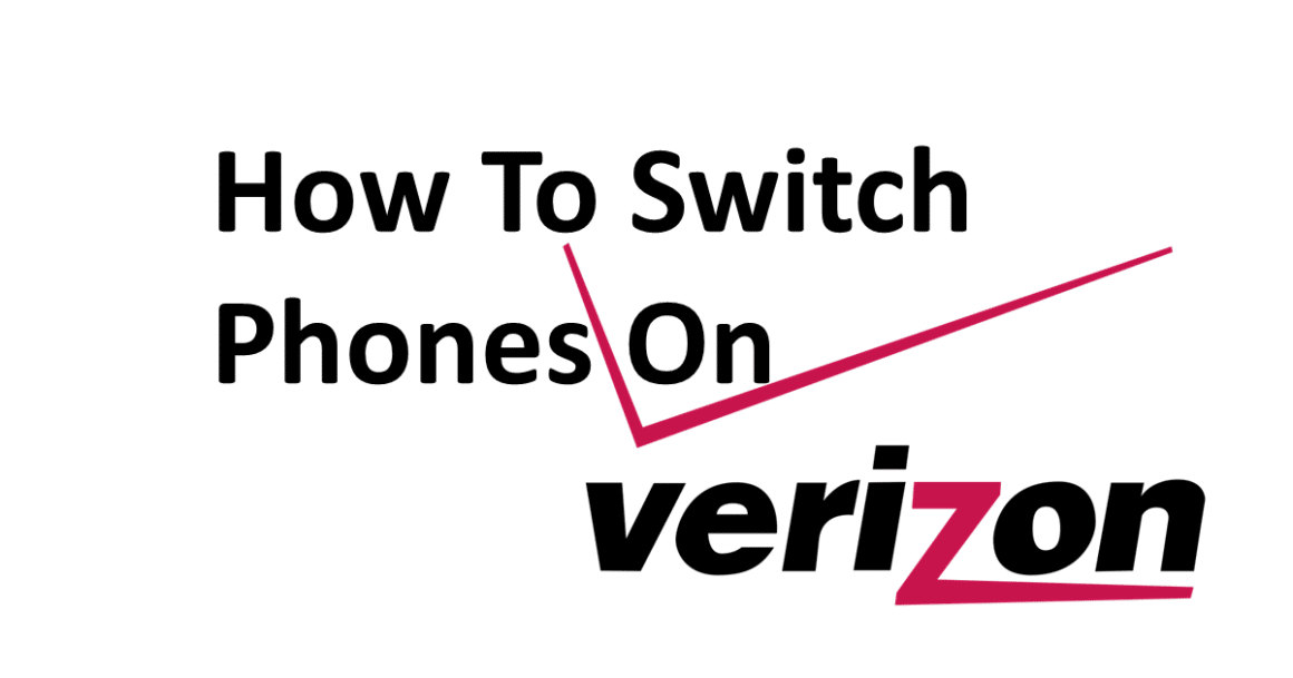 How to switch phones on Verizon