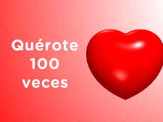 Quérote 100 veces