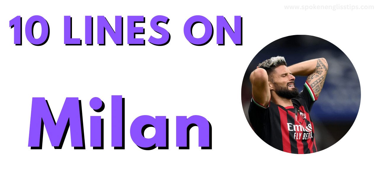 10 Lines On Milan