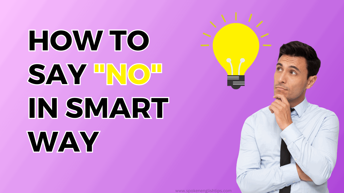 how-to-say-no-in-a-smart-way-spokenenglishtips