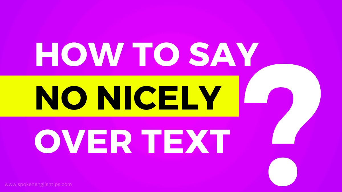  How To Say No Nicely Over Text 