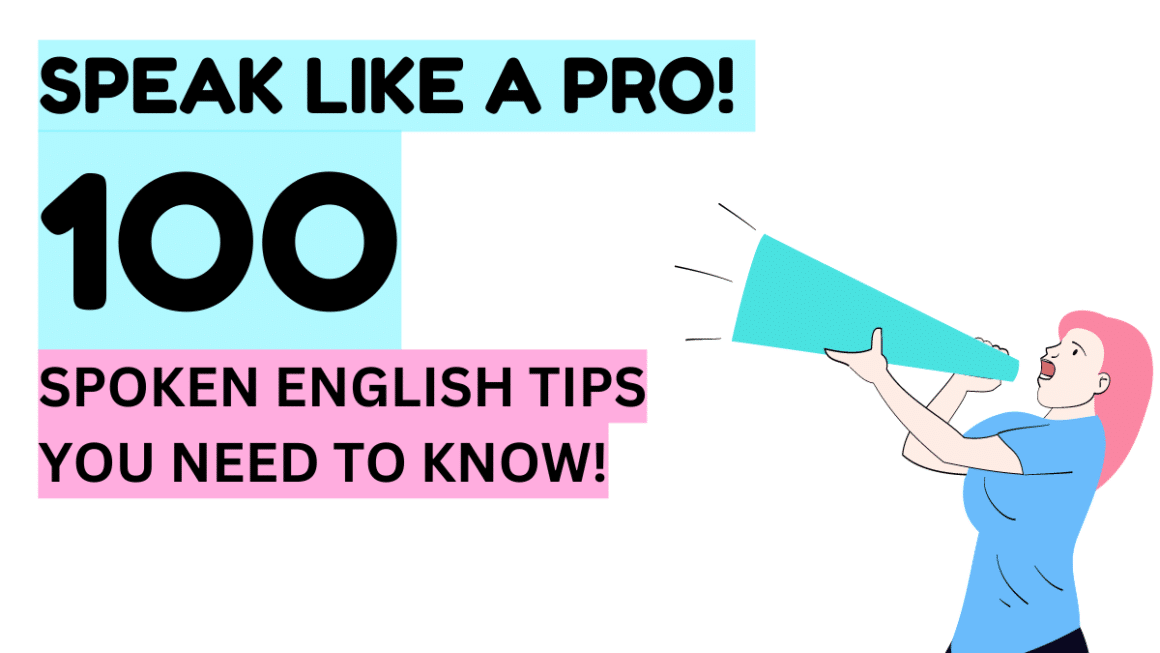 100 spoken English tips you need to know!