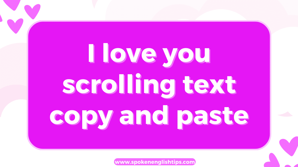 scrolling text time waster copy paste i love you