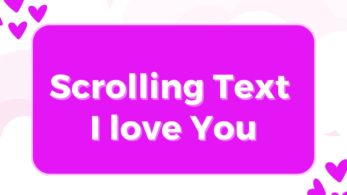 Scrolling text I love you