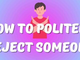 How to Politely Reject Someone