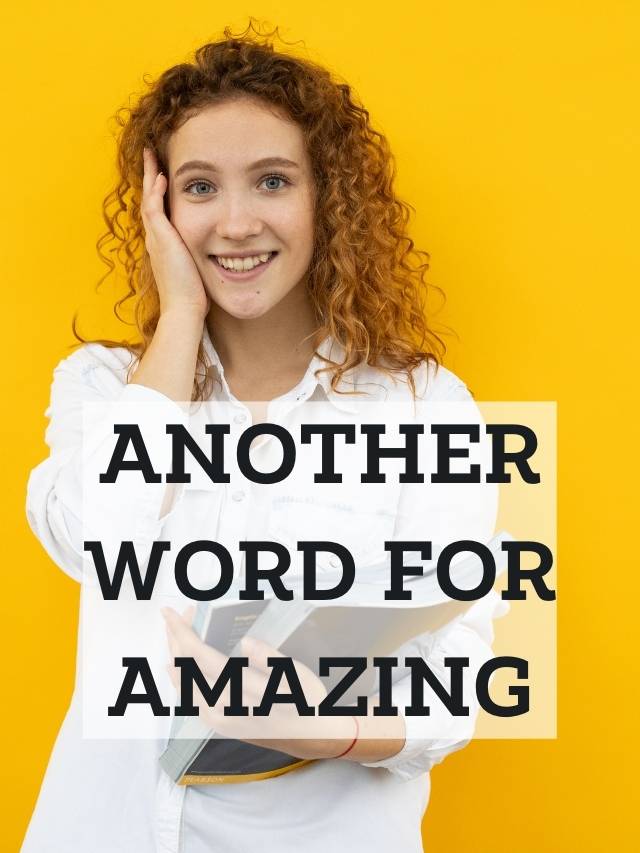 Another Word For Amazing