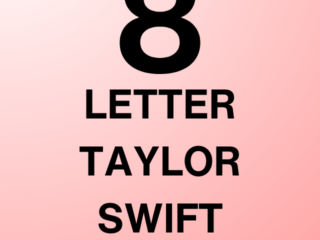 8 letter taylor swift words