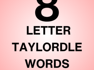 8 letter Taylordle words