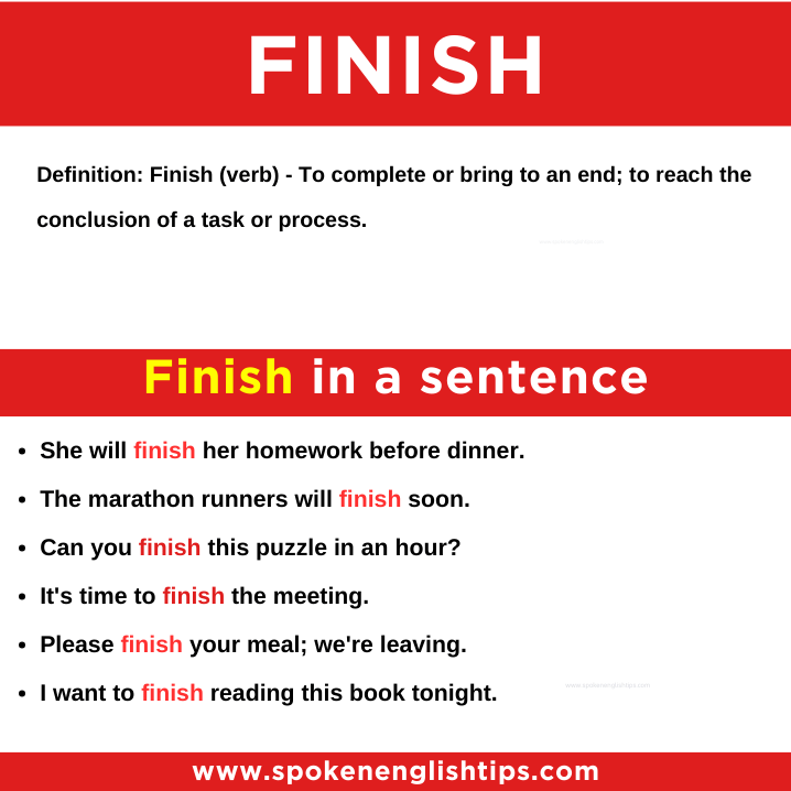 Finish in a sentence