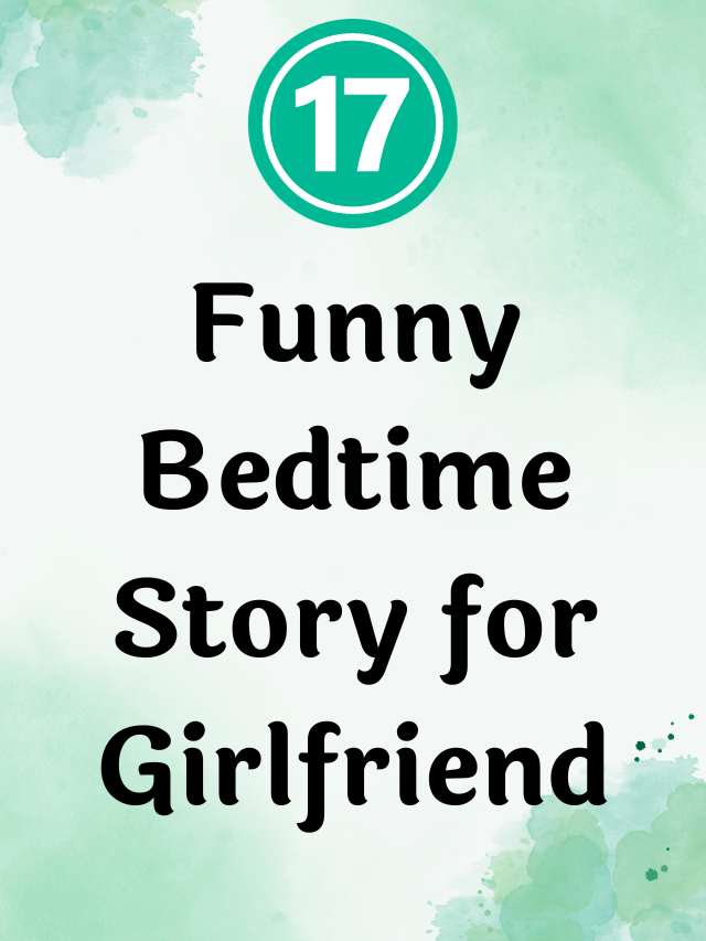 Funny Bedtime Story for Girlfriend