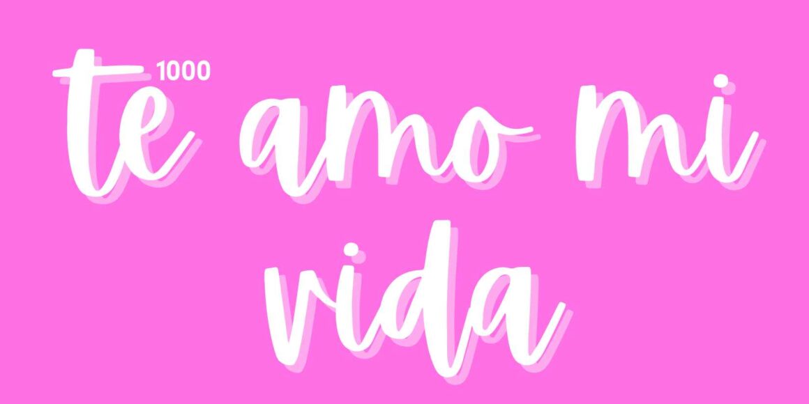 Te Amo Mi Vida