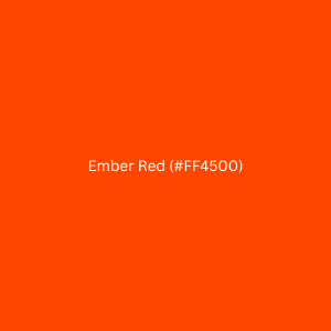 Ember Red (#FF4500)