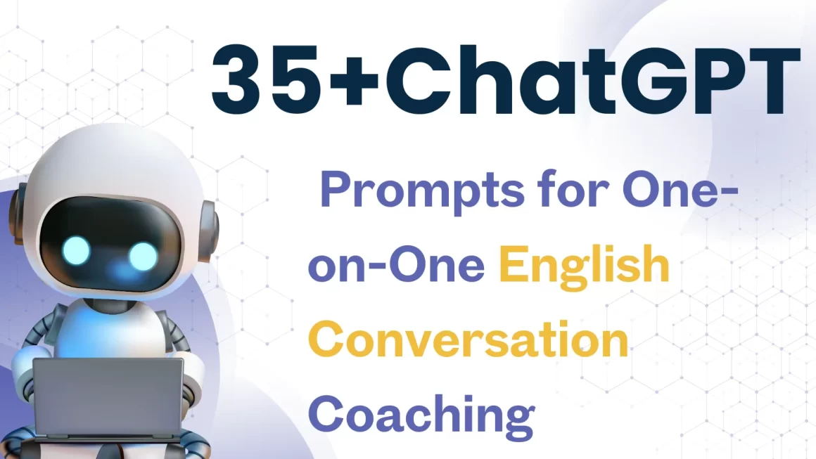 Learn and Grow 35 ChatGPT Prompts for One-on-One English Conversation Coaching