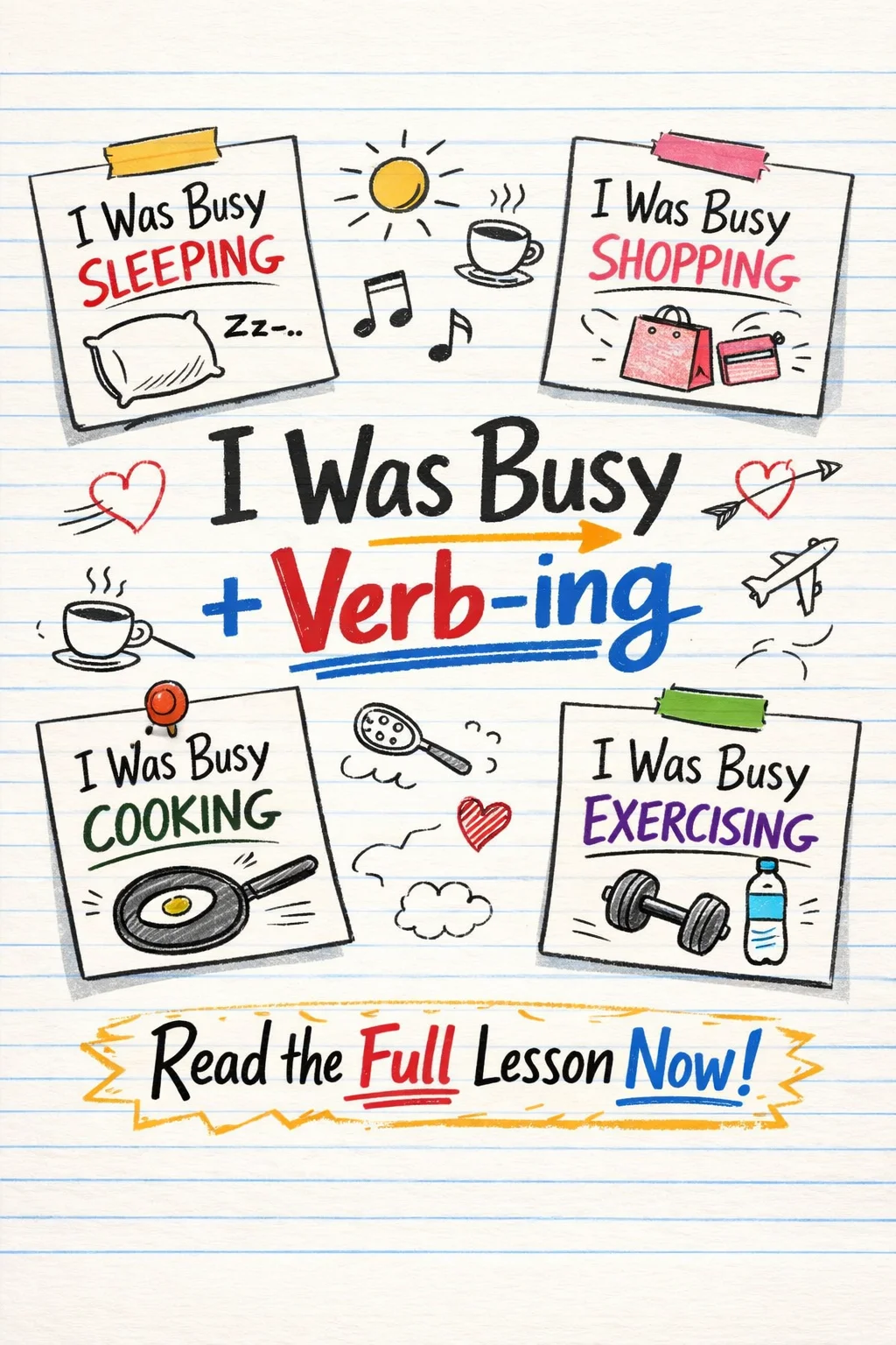 Use “I Was Busy + Verb-ing” in English Speaking (Easy Guide) I Was Busy + Verb-ing