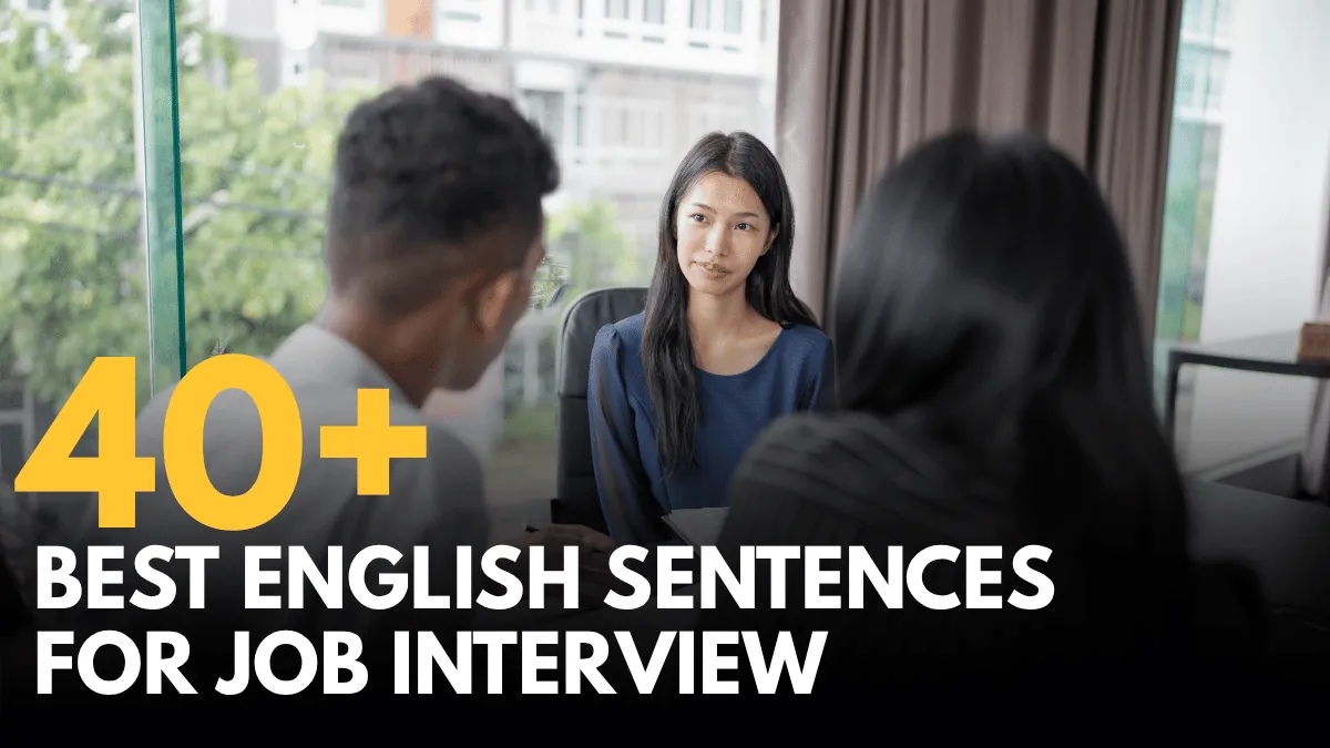 40+ Best English sentences for job interview