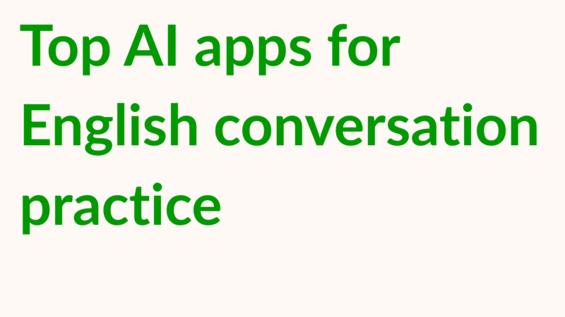 Top AI apps for English conversation practice
