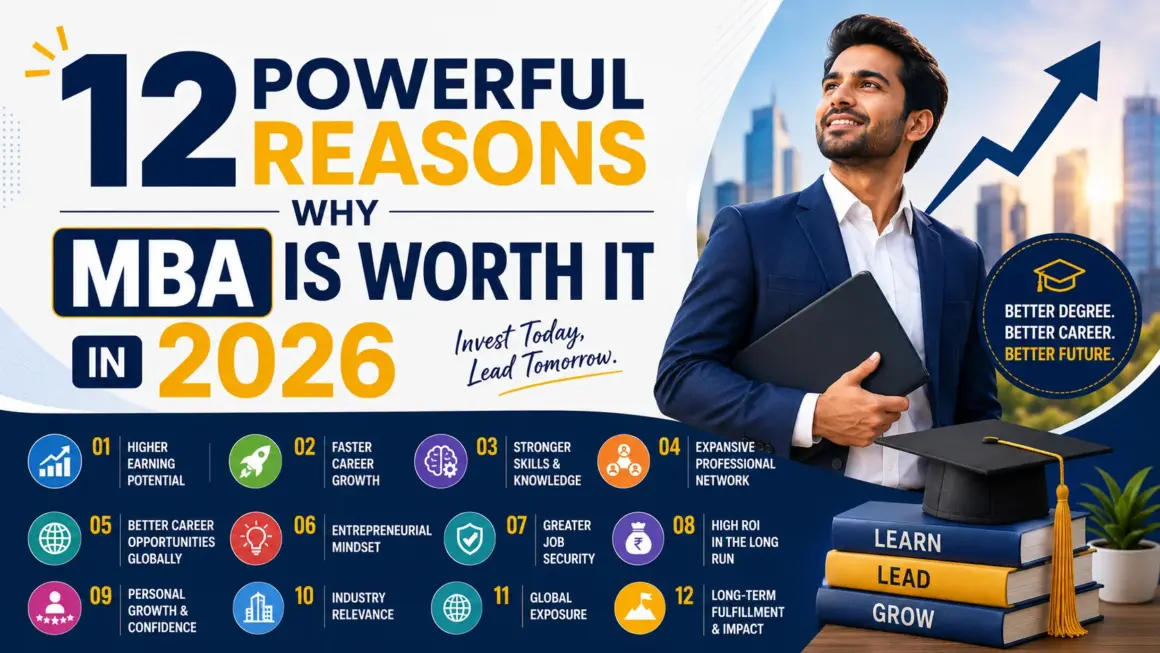 12 Powerful Reasons Why MBA Worth It in 2026 12 Powerful Reasons Why MBA is Worth It in 2026